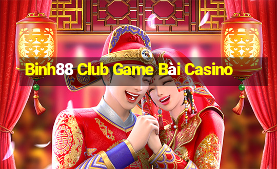 Binh88 Club Game Bài Casino