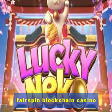 fairspin blockchain casino