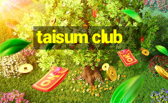 taisum club