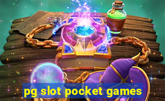 pg slot pocket games