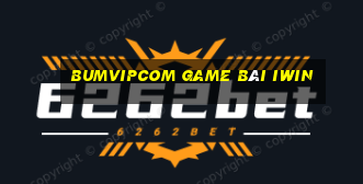 Bumvipcom Game Bài Iwin