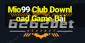 Mio99 Club Download Game Bài