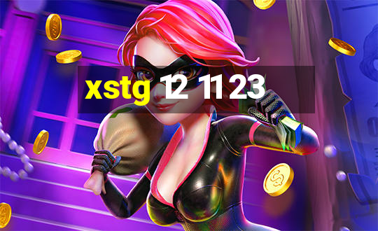 xstg 12 11 23