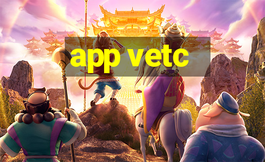 app vetc