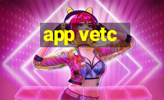 app vetc