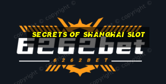 secrets of shanghai slot