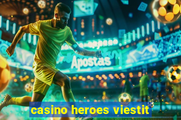 casino heroes viestit