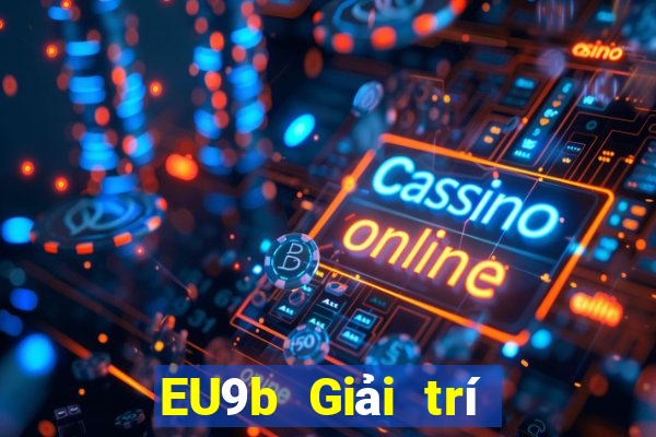 EU9b Giải trí Việt nam jk