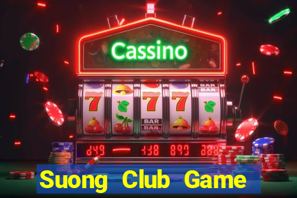 Suong Club Game Bài Hot Nhất Hiện Nay