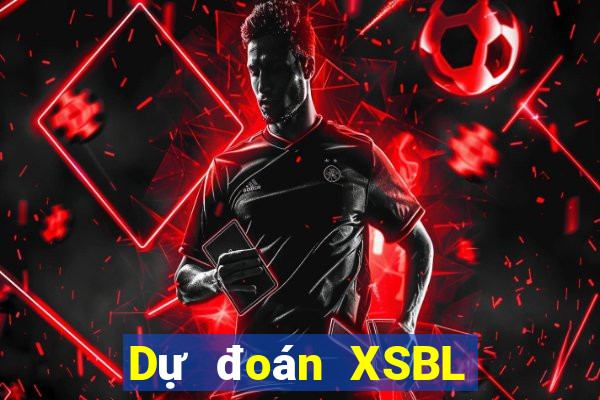 Dự đoán XSBL thứ hai