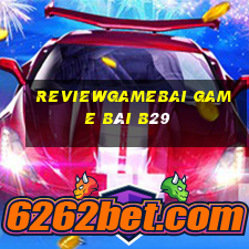 Reviewgamebai Game Bài B29