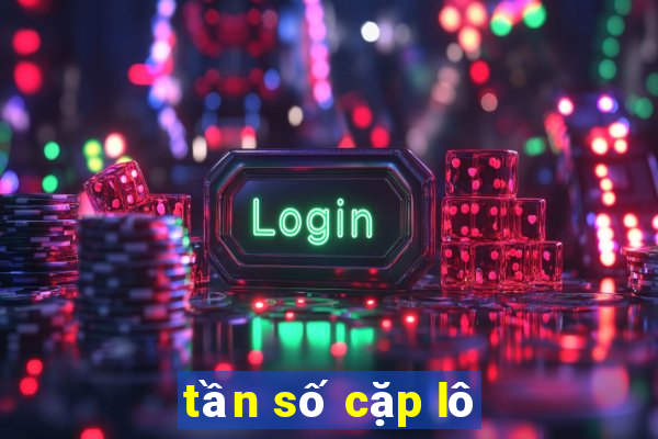 tần số cặp lô