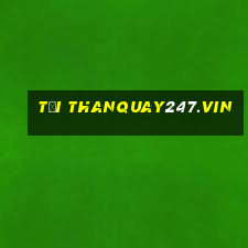 tải thanquay247.vin