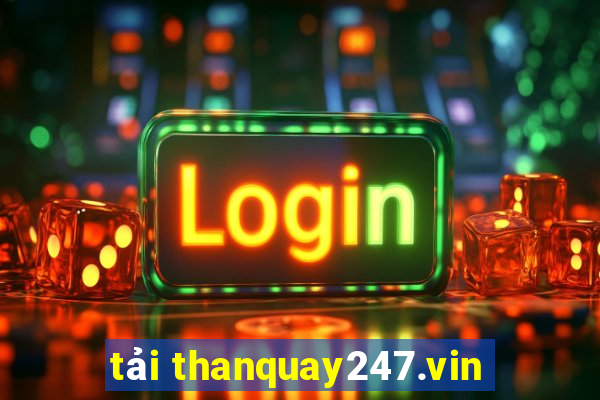 tải thanquay247.vin