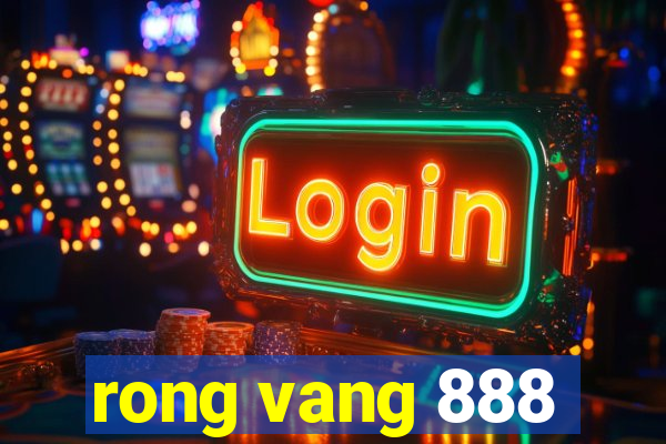 rong vang 888