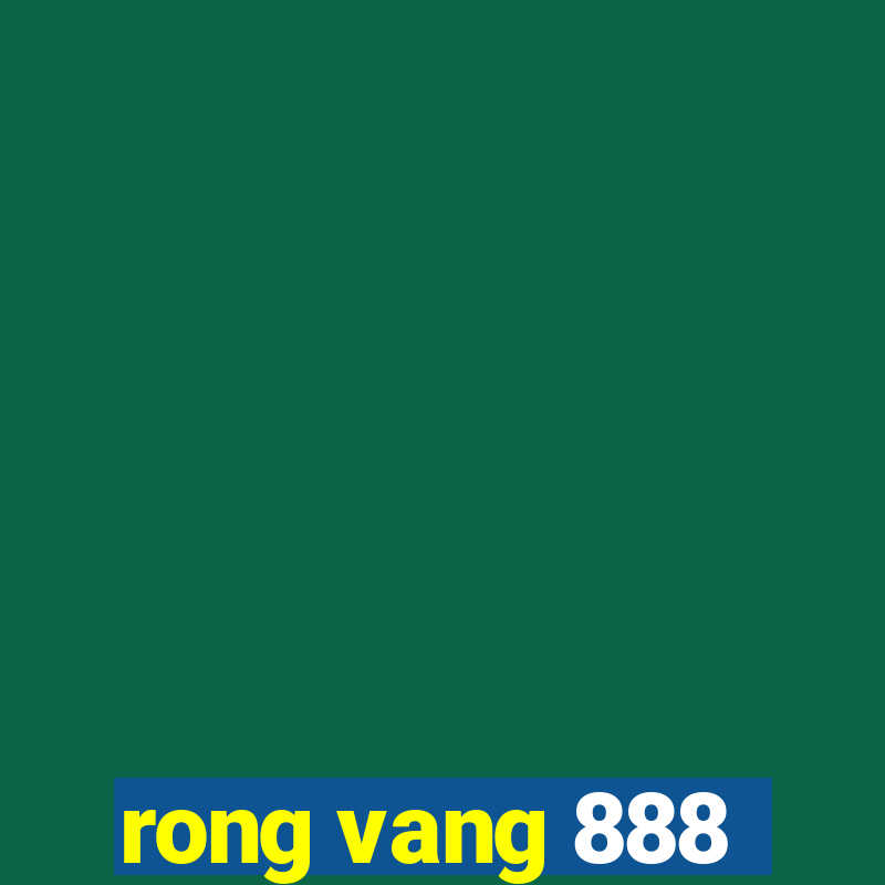 rong vang 888