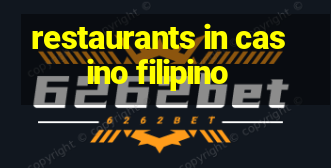 restaurants in casino filipino