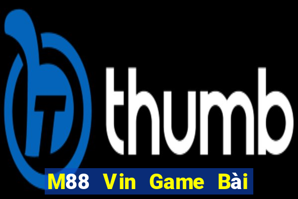 M88 Vin Game Bài Sinh Tử