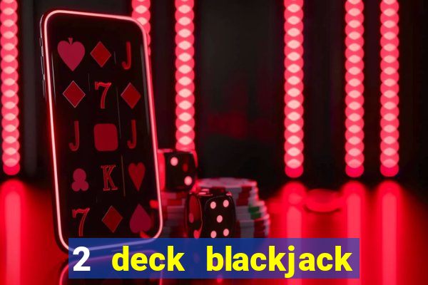 2 deck blackjack las vegas