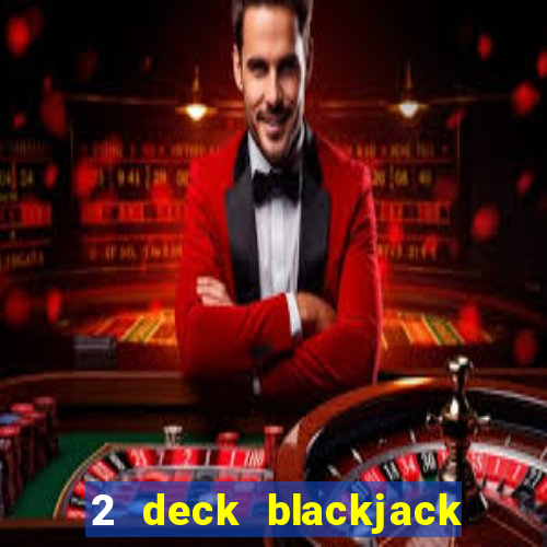 2 deck blackjack las vegas