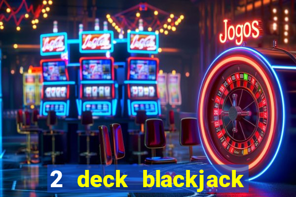 2 deck blackjack las vegas