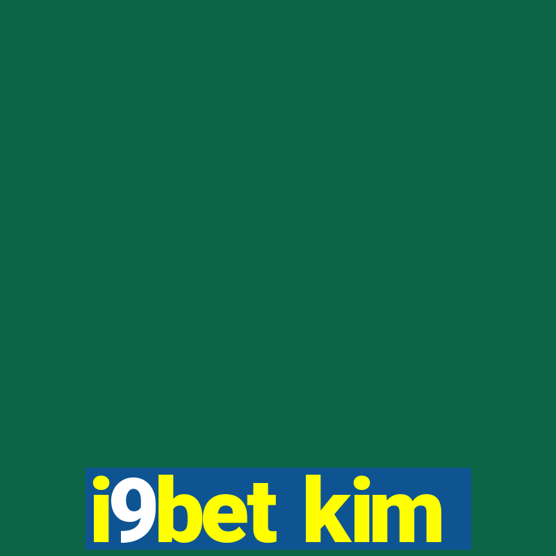 i9bet kim