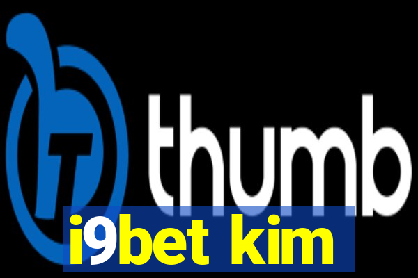 i9bet kim