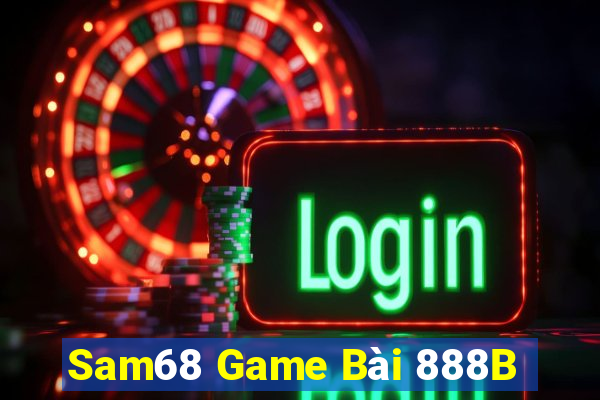 Sam68 Game Bài 888B