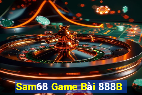 Sam68 Game Bài 888B