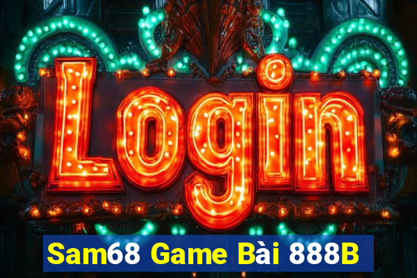 Sam68 Game Bài 888B