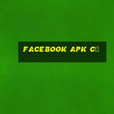 facebook apk cũ