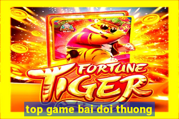 top game bai doi thuong