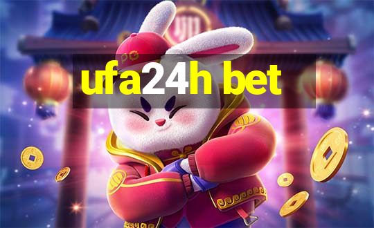 ufa24h bet