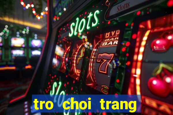 tro choi trang cong chua