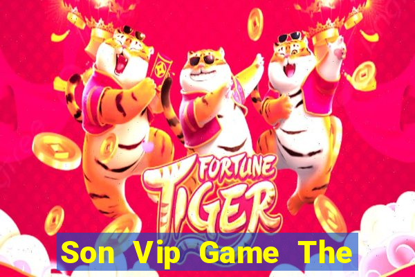 Son Vip Game The Bài Mobile 2021