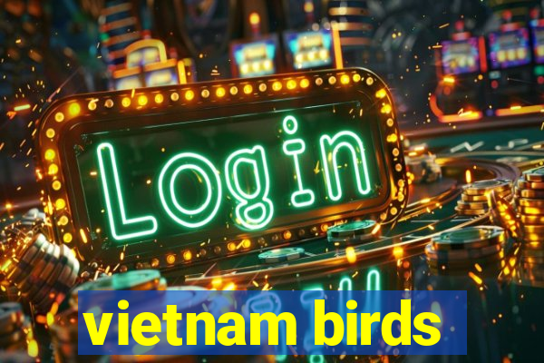 vietnam birds