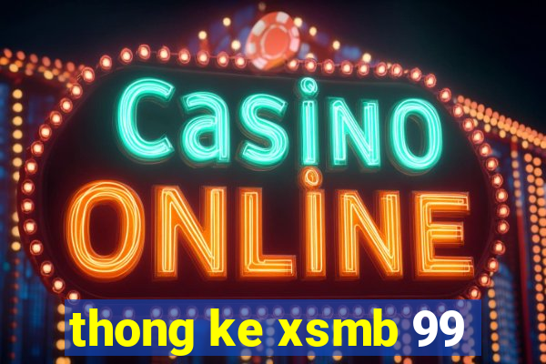 thong ke xsmb 99