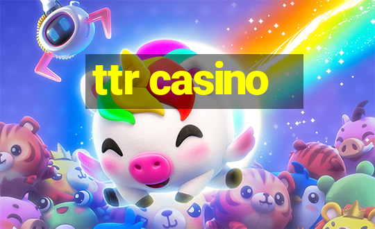 ttr casino