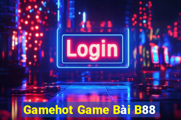 Gamehot Game Bài B88