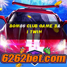 Bom86 Club Game Bài Twin