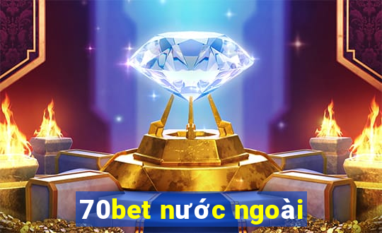 70bet nước ngoài