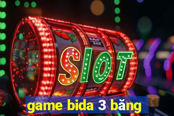 game bida 3 băng