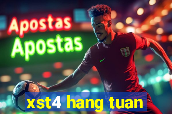 xst4 hang tuan