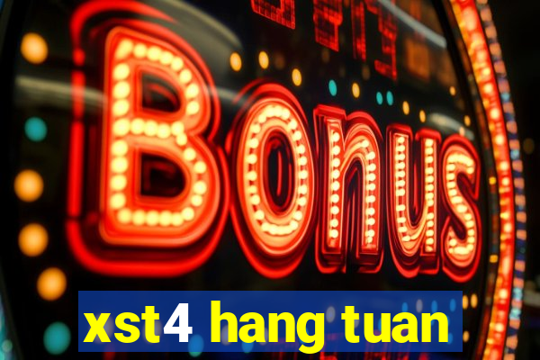 xst4 hang tuan