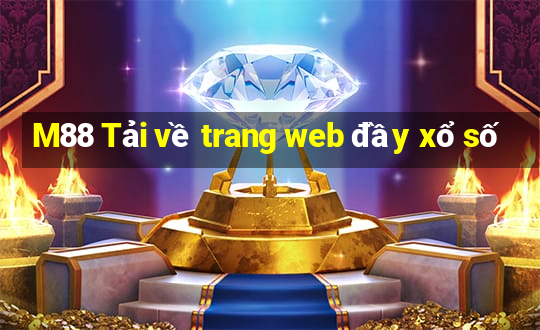 M88 Tải về trang web đầy xổ số