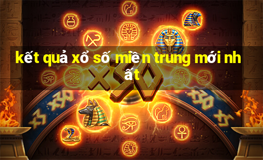 kết quả xổ số miền trung mới nhất