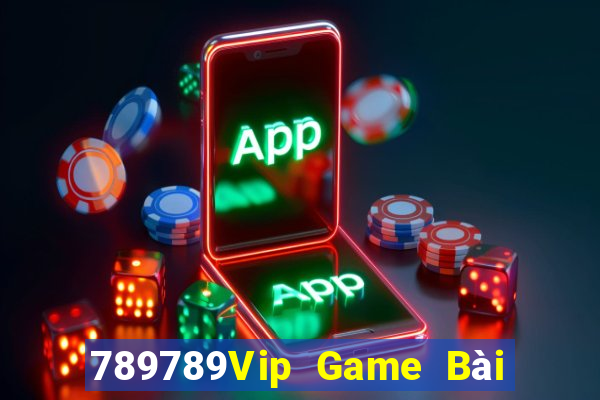 789789Vip Game Bài Hot Nhất Hiện Nay