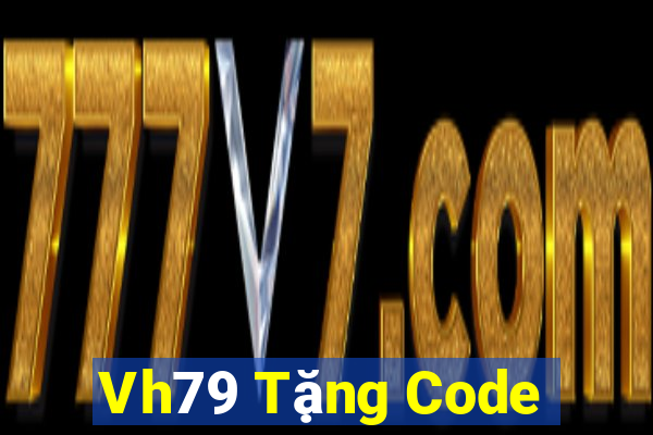 Vh79 Tặng Code