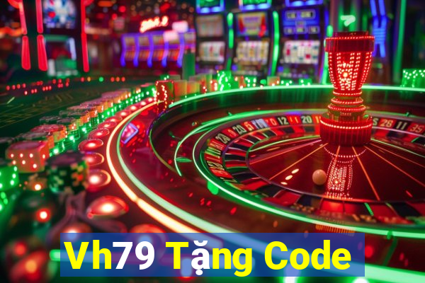 Vh79 Tặng Code