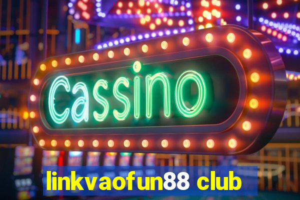 linkvaofun88 club